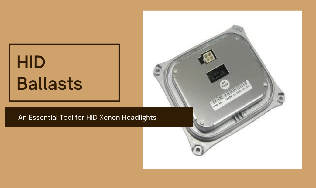 HID Ballasts: An Essential Tool for Xenon HID Bulbs